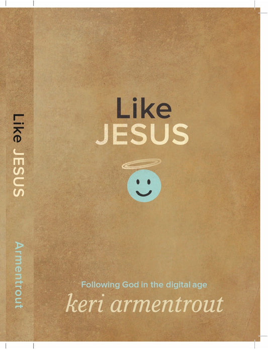"Like Jesus: Following God in the Digital Age" - Signed Copy, Paperback Book