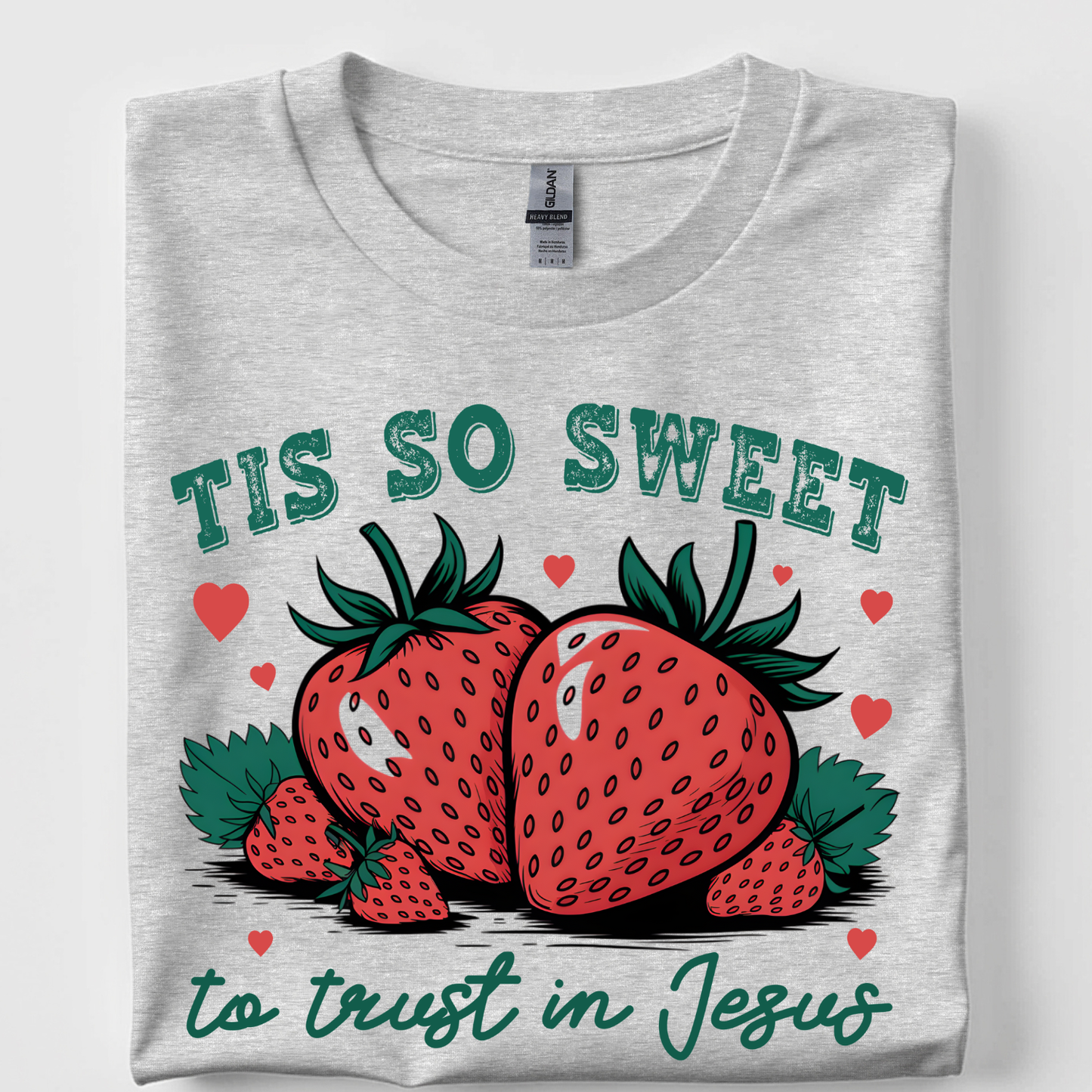 Tis so Sweet (to trust in Jesus) Strawberry T-shirt (S-2XL)